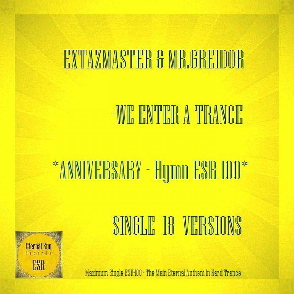 Постер альбома We Enter A Trance (Anniversary-Hymn ESR # 100)