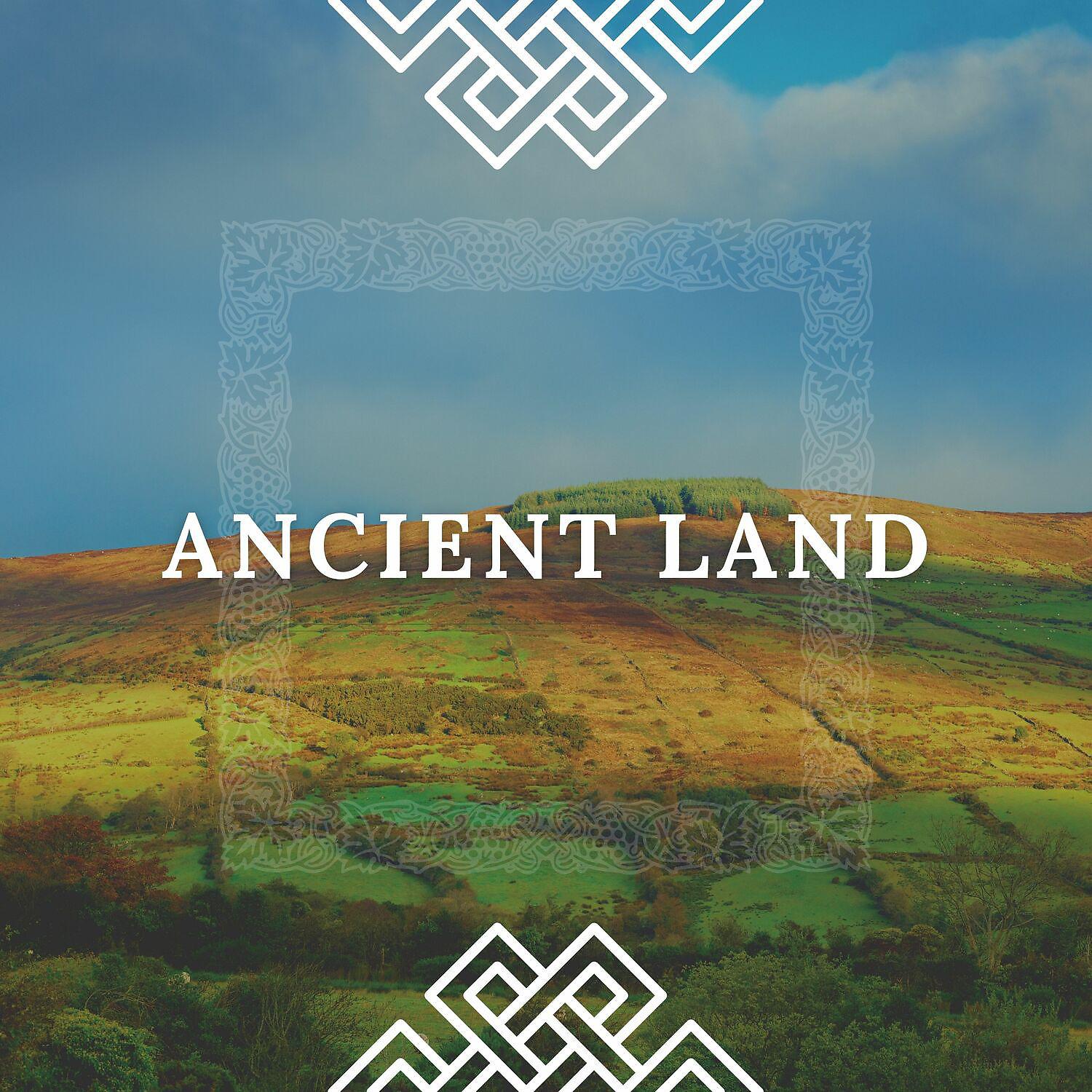 Постер альбома Ancient Land | Irish Celtic Relaxation Music