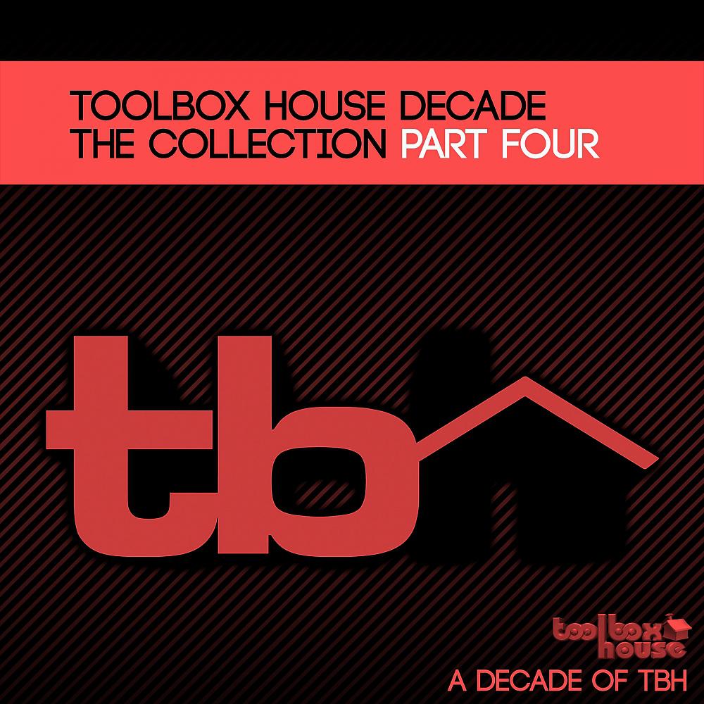 Постер альбома Toolbox House DECADE (Part Four)