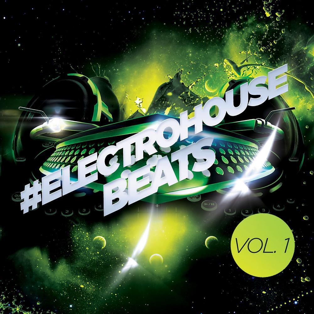 Постер альбома #Electrohouse Beats, Vol. 1