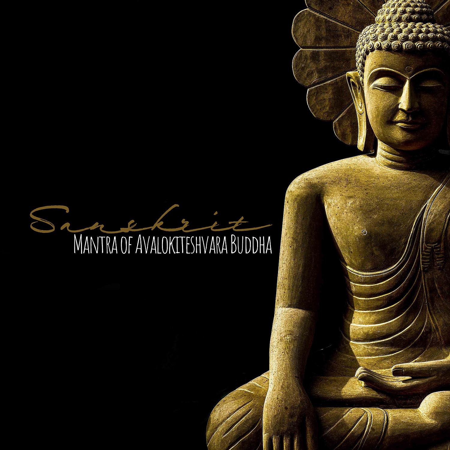 Постер альбома Sanskrit - Mantra of Avalokiteshvara Buddha for the Well-being, Japanese Zen Garden for Pray Meditation, Holy Spirit, Healing Music, Thai Massage