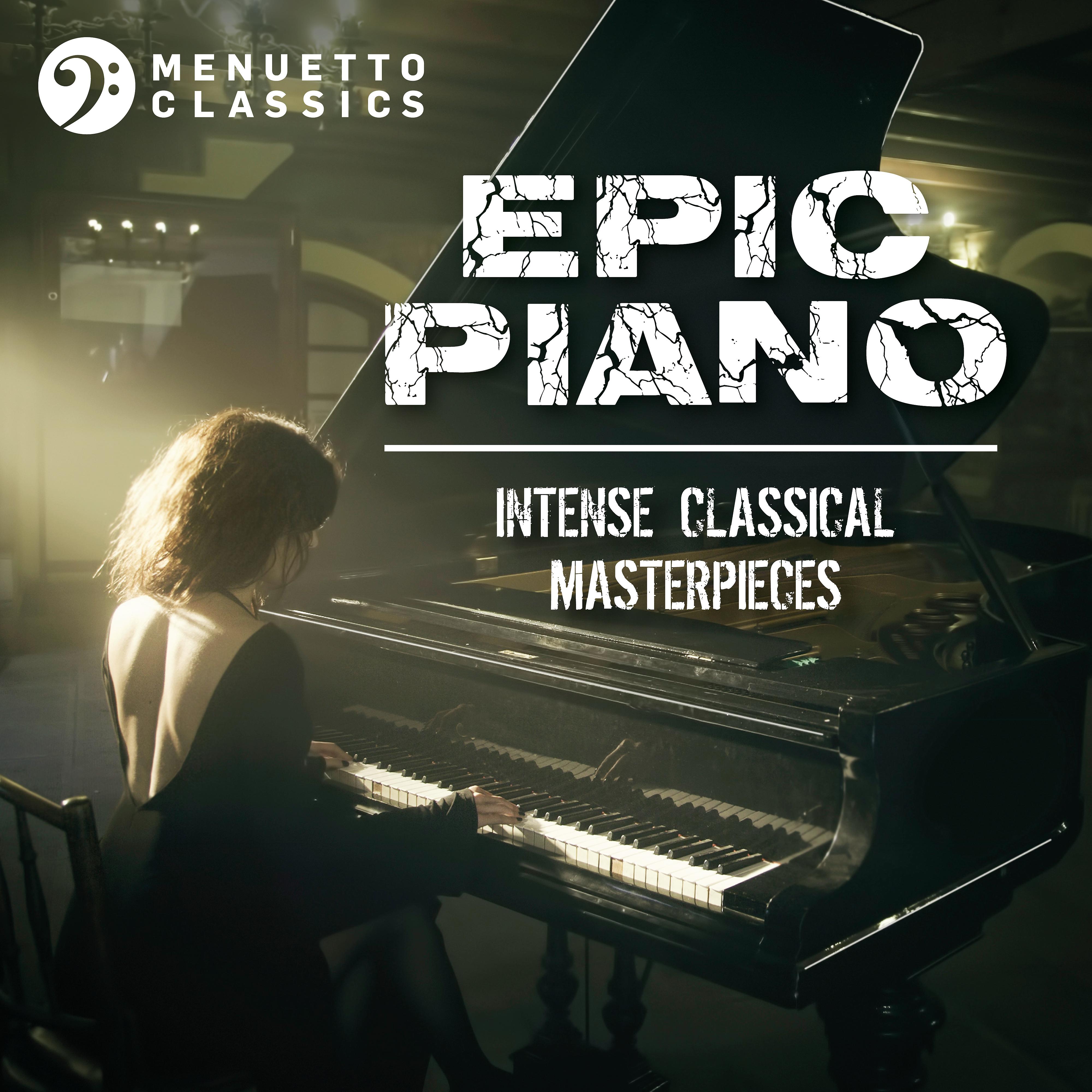 Постер альбома Epic Piano: Intense Classical Masterpieces