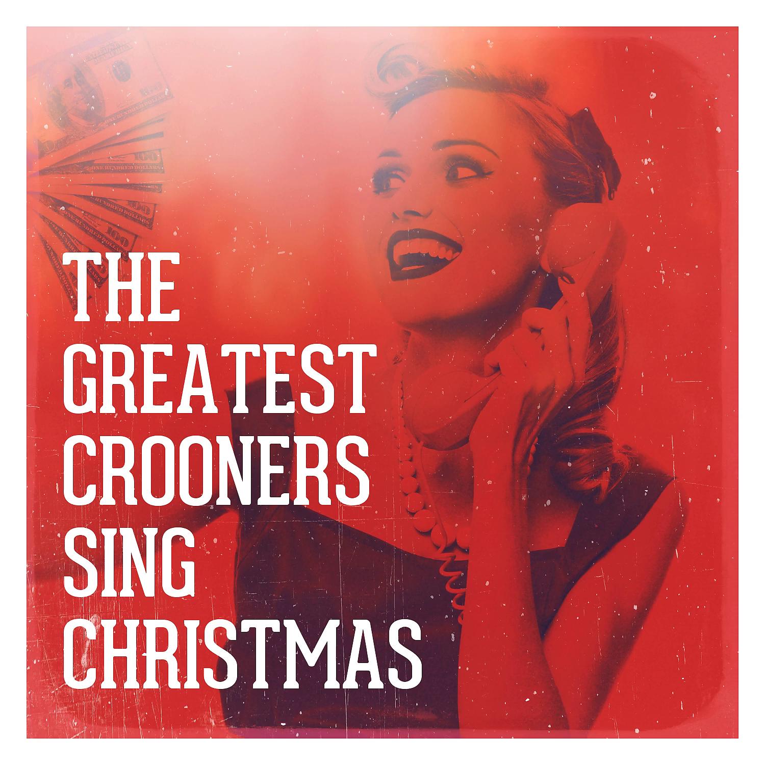 Постер альбома The Greatest Crooners Sing Christmas