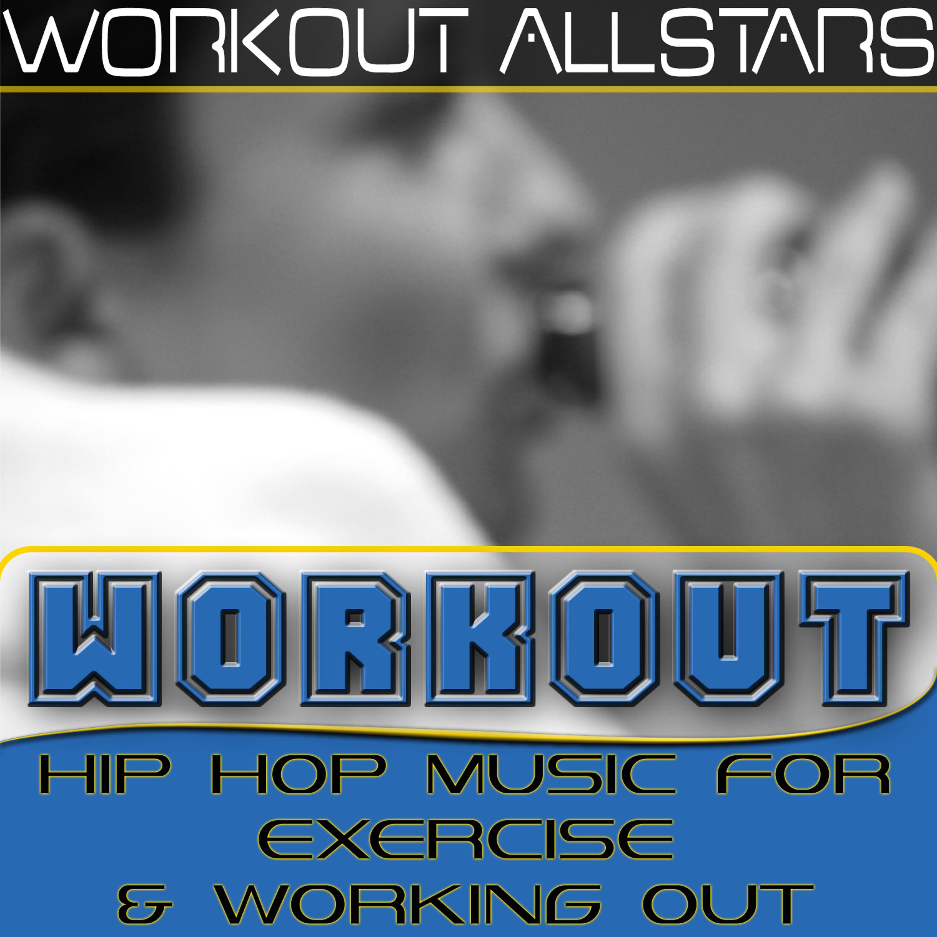 Постер альбома Workout: Hip Hop Music For Exercise & Working Out (Fitness, Cardio & Aerobic Session)