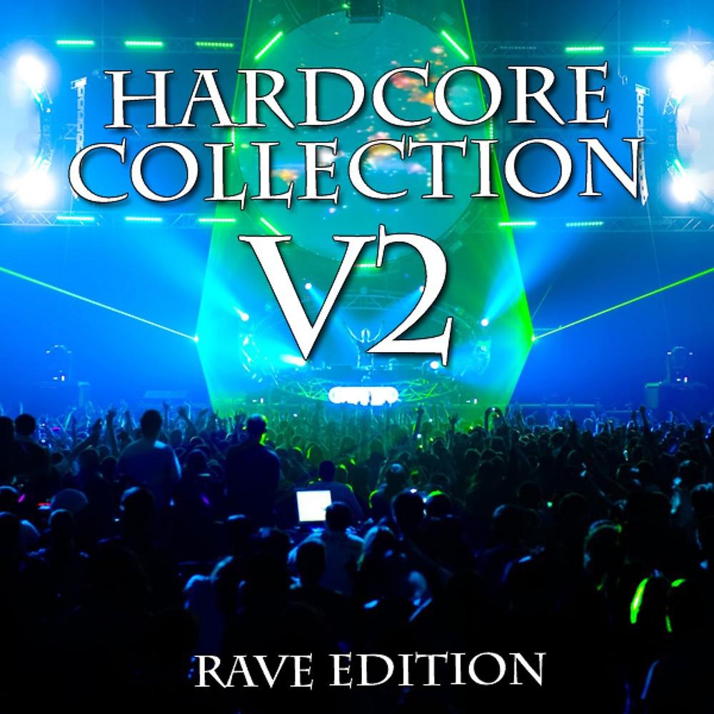 Постер альбома Hardcore Collection: Volume Two (Rave Edition)