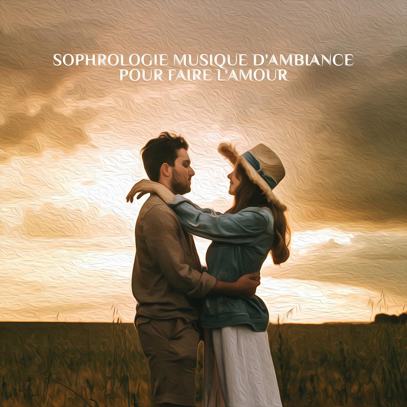 Постер альбома Sophrologie musique d'ambiance pour faire l'amour