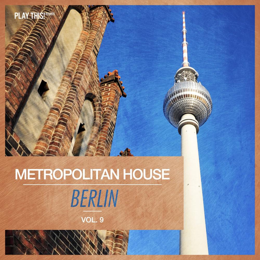 Постер альбома Metropolitan House: Berlin, Vol. 9