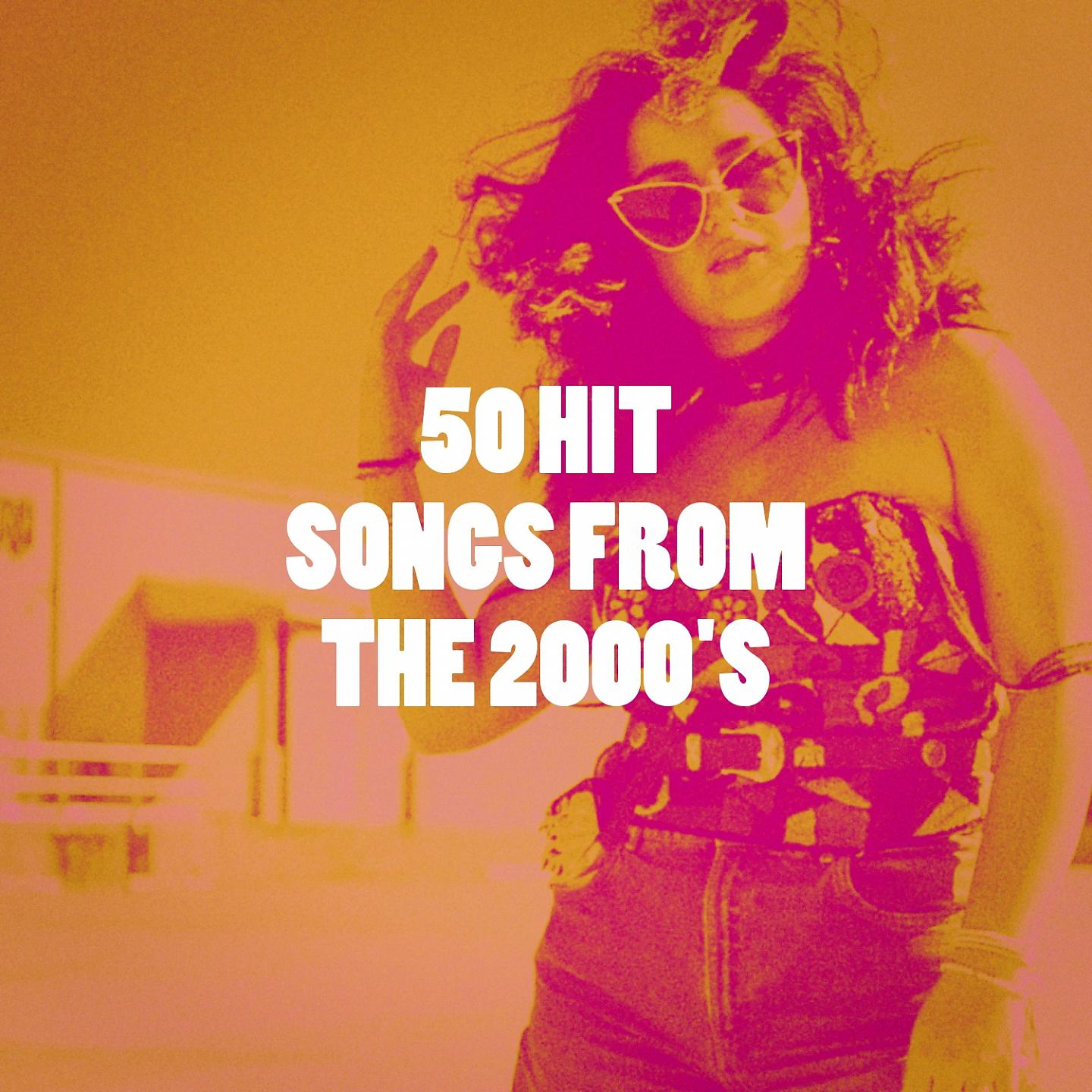 Постер альбома 50 Hit Songs from the 2000's