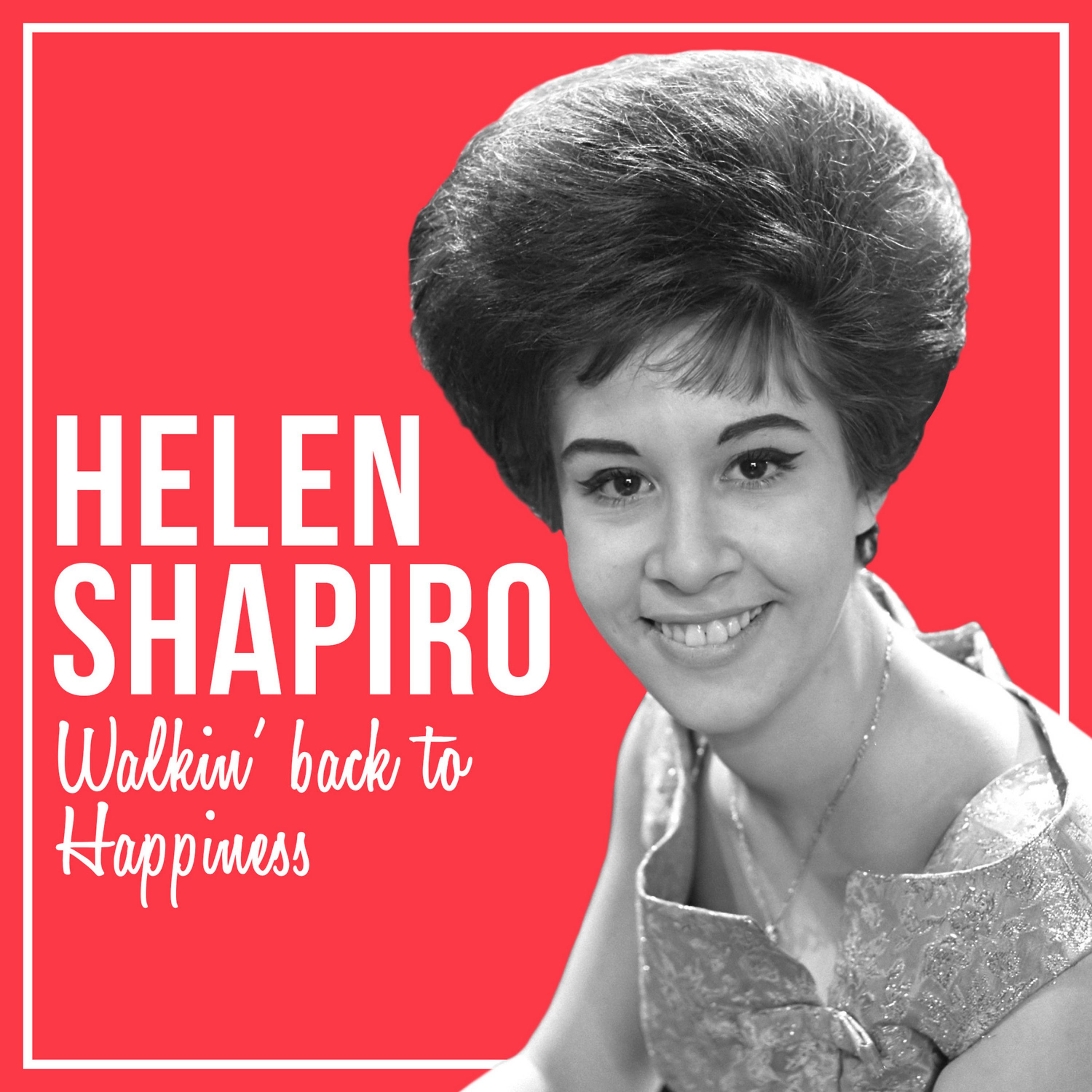 Постер альбома Helen Shapiro - Walkin' Back from Happiness
