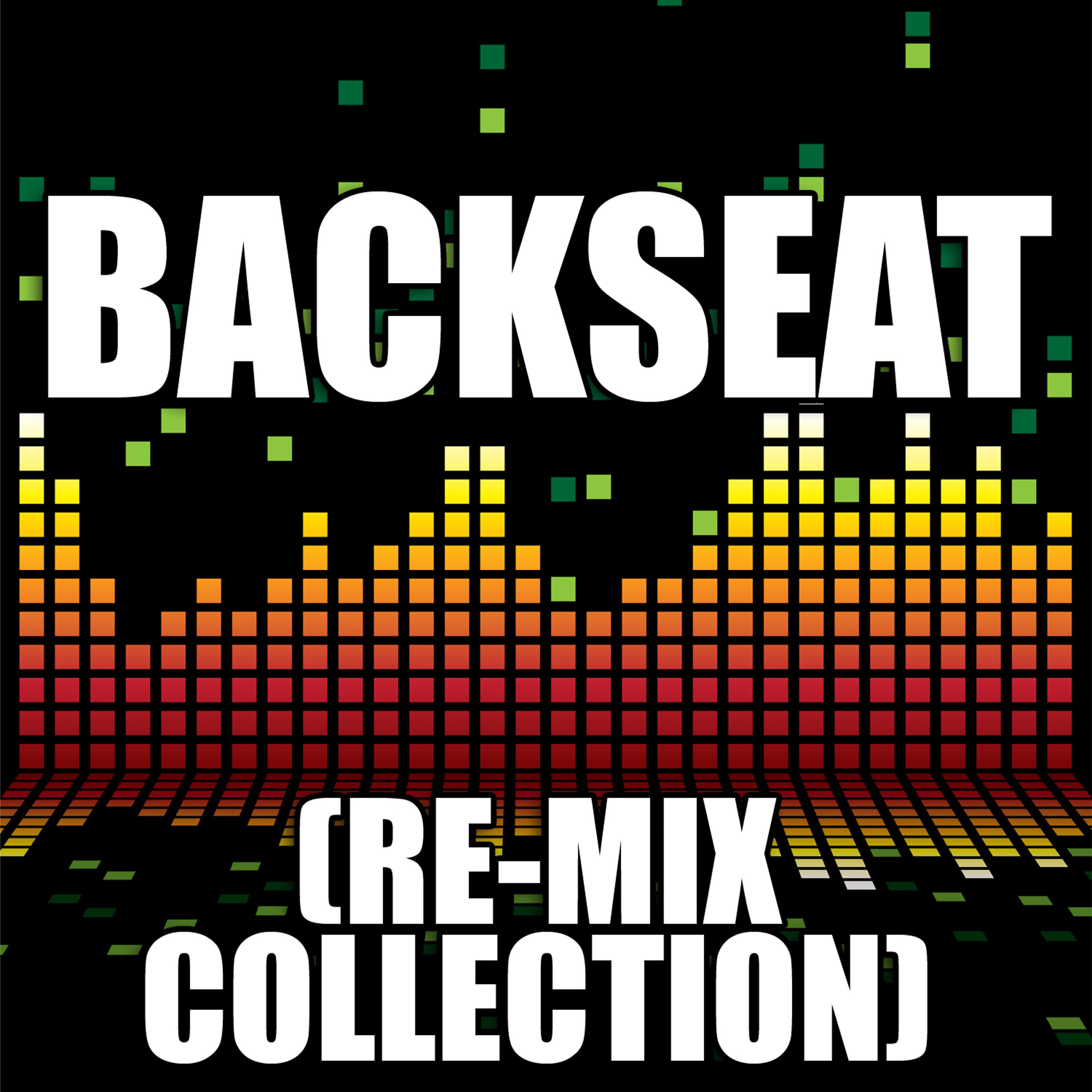 Постер альбома Backseat (Re-Mix Collection)