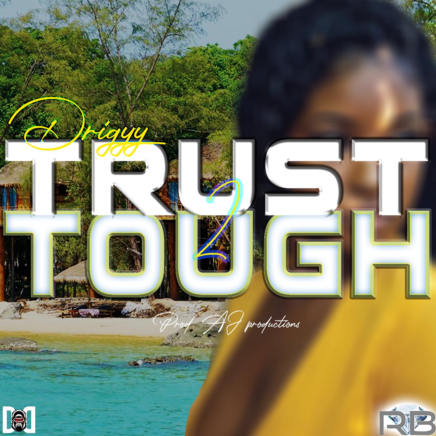 Постер альбома Trust 2 Tough