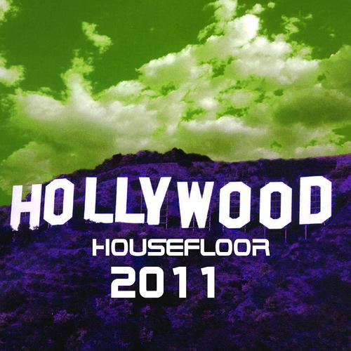 Постер альбома Hollywood Housefloor 2011