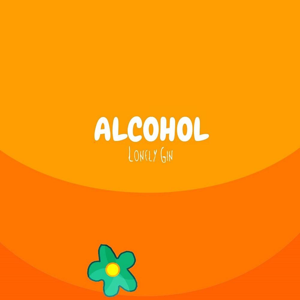 Постер альбома Alcohol (Single Version)