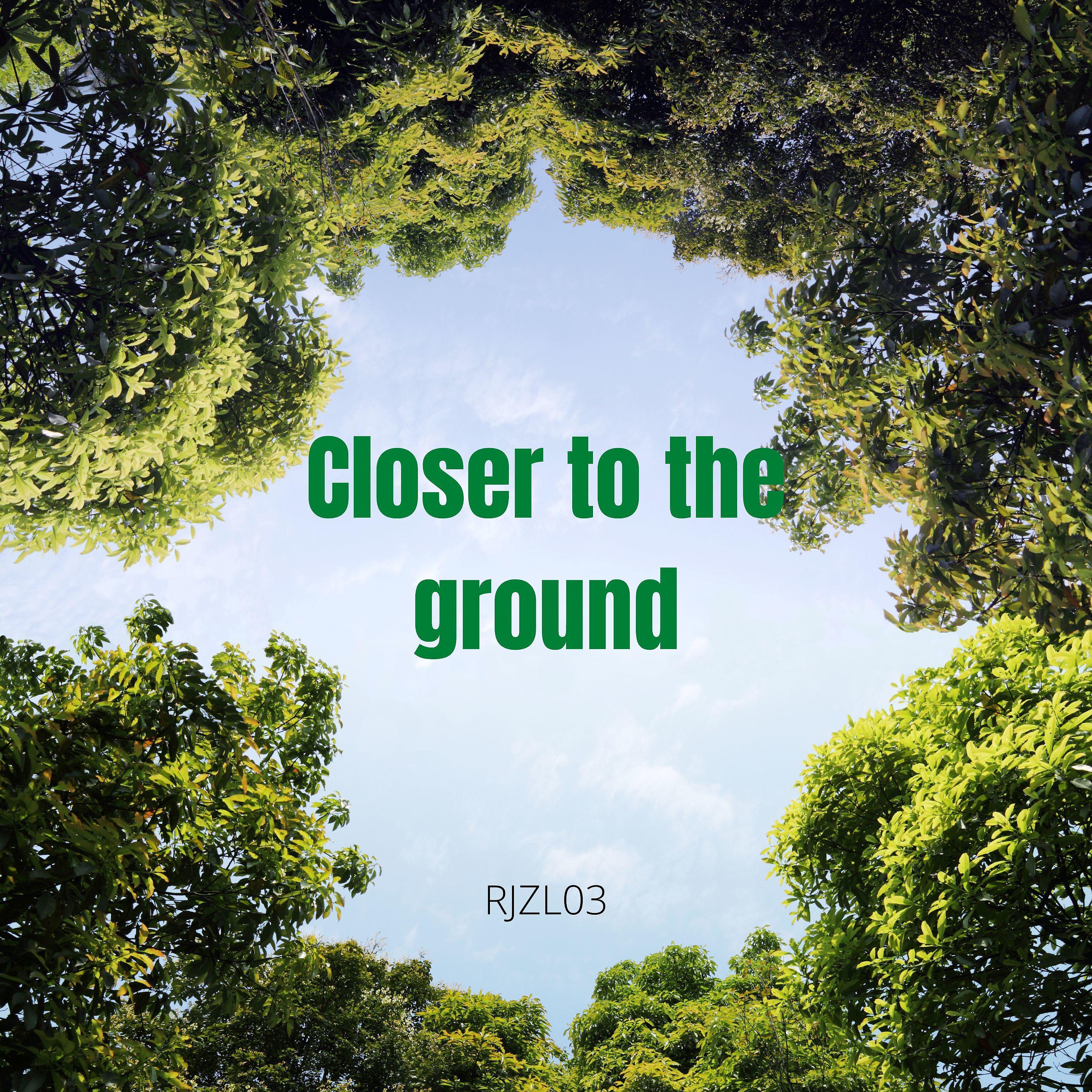 Постер альбома Closer to the Ground