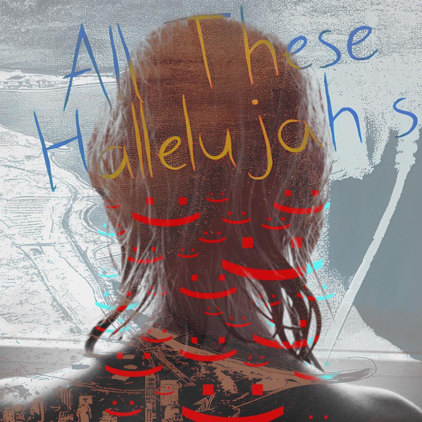 Постер альбома All These Hallelujah’s
