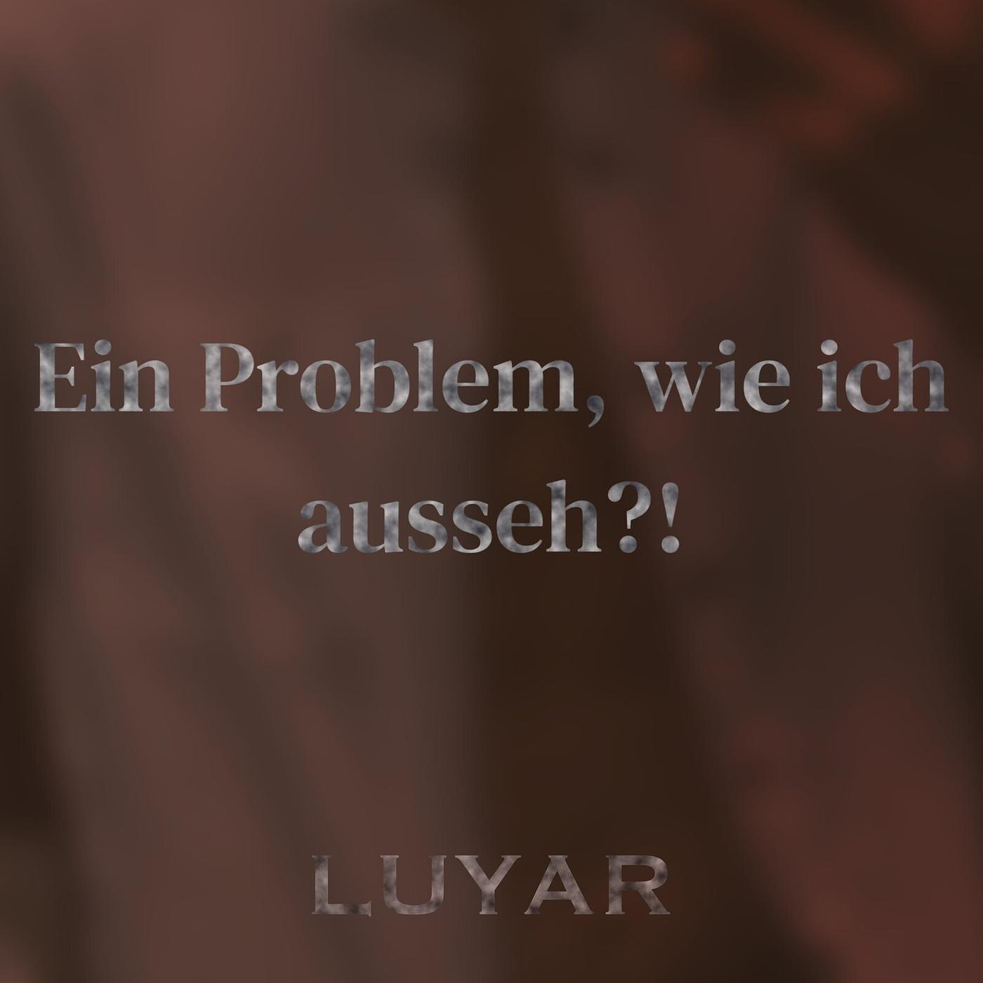Постер альбома Ein Problem, wie ich  ausseh?!