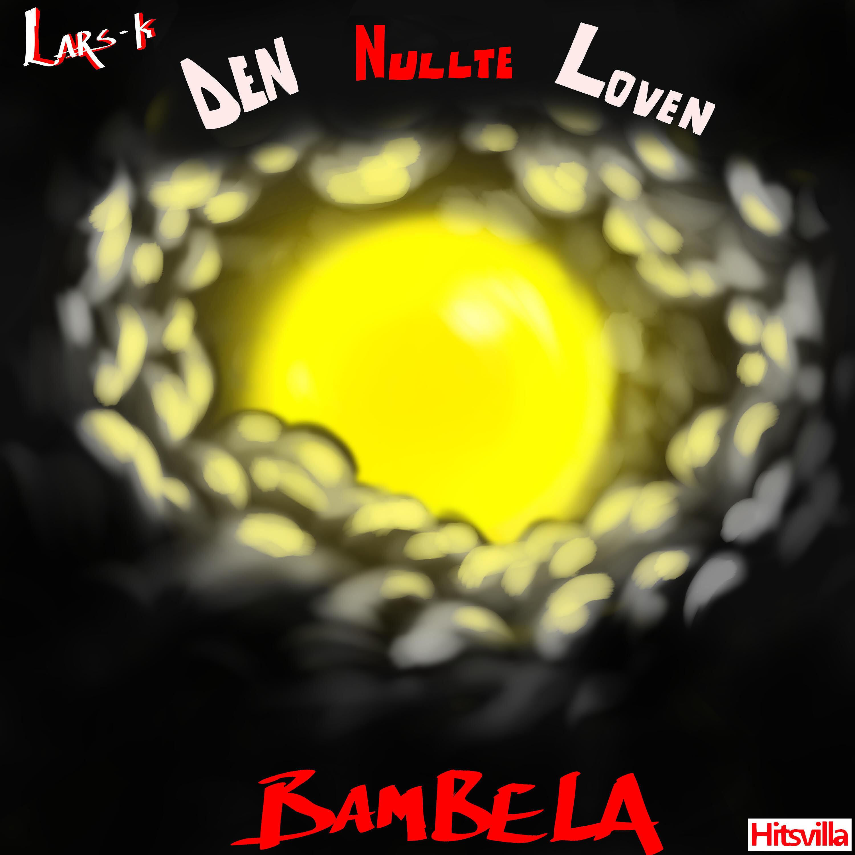 Постер альбома Bambela (Den Nullte Loven)