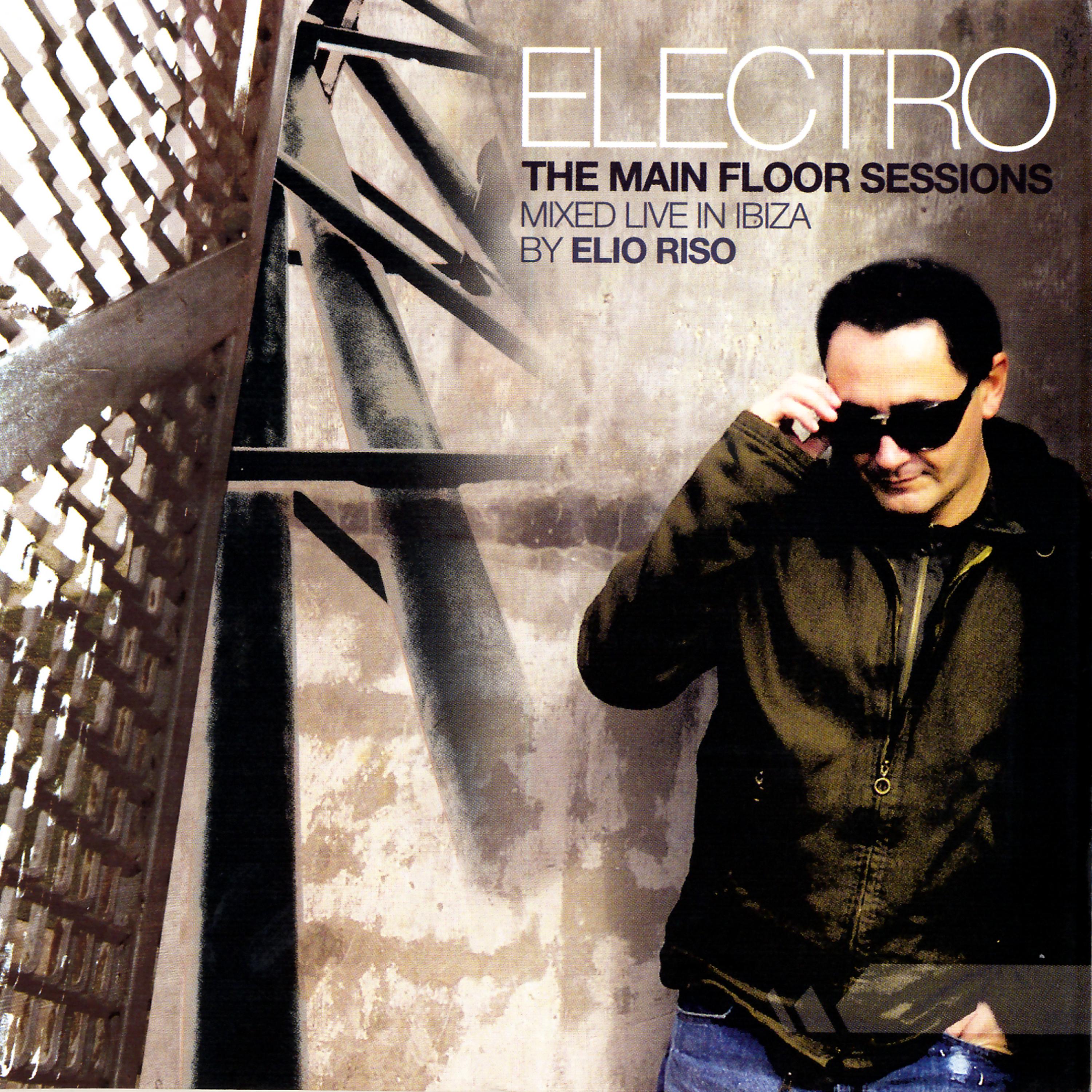 Постер альбома Electro - The Main Floor Sessions