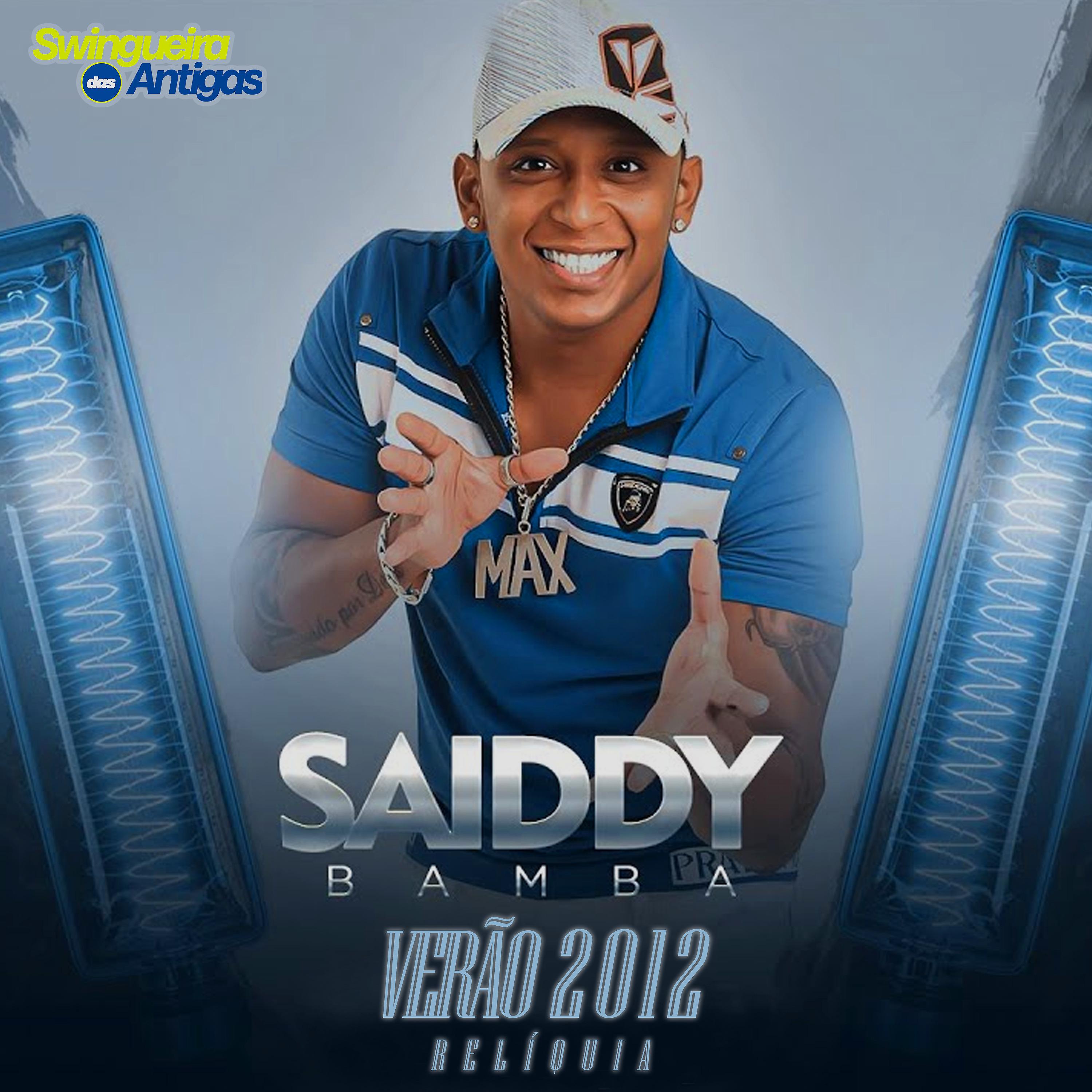 Постер альбома Saiddy Bamba - Verão 2012 (Relíquia)