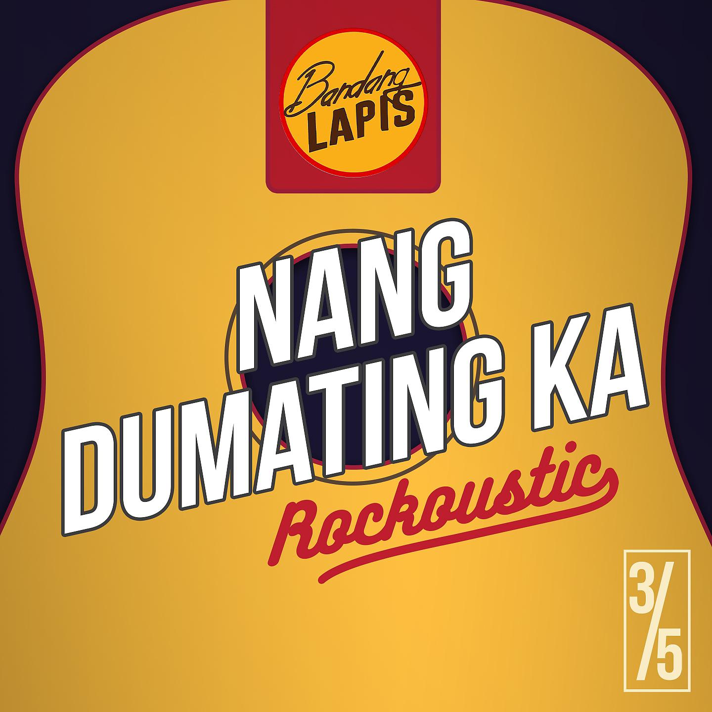 Постер альбома Nang Dumating Ka - ROCKOUSTIC LIVE 3/5