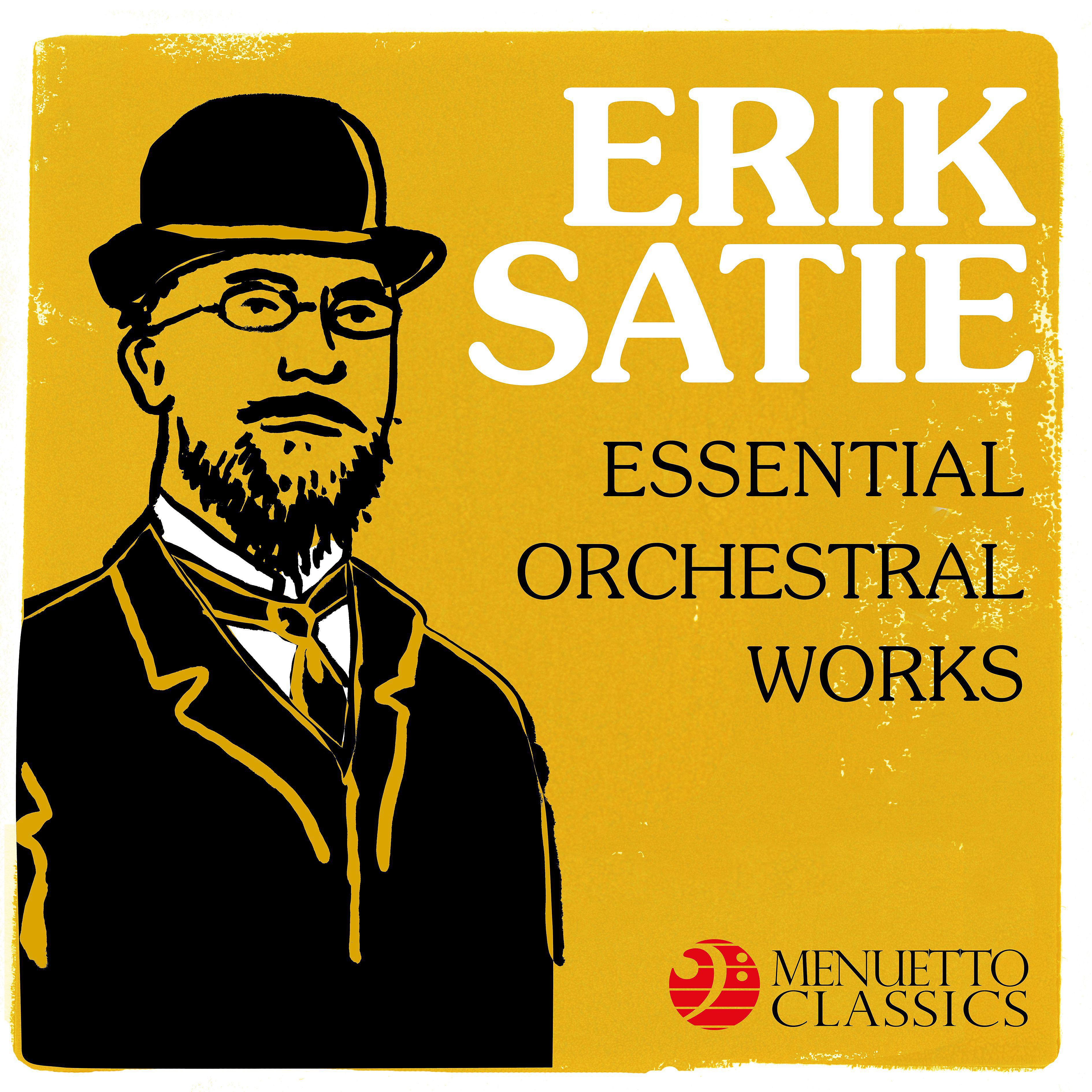 Постер альбома Erik Satie: Essential Orchestral Works