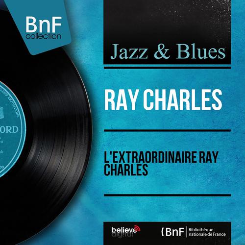 Постер альбома L'extraordinaire Ray Charles (Stereo version)