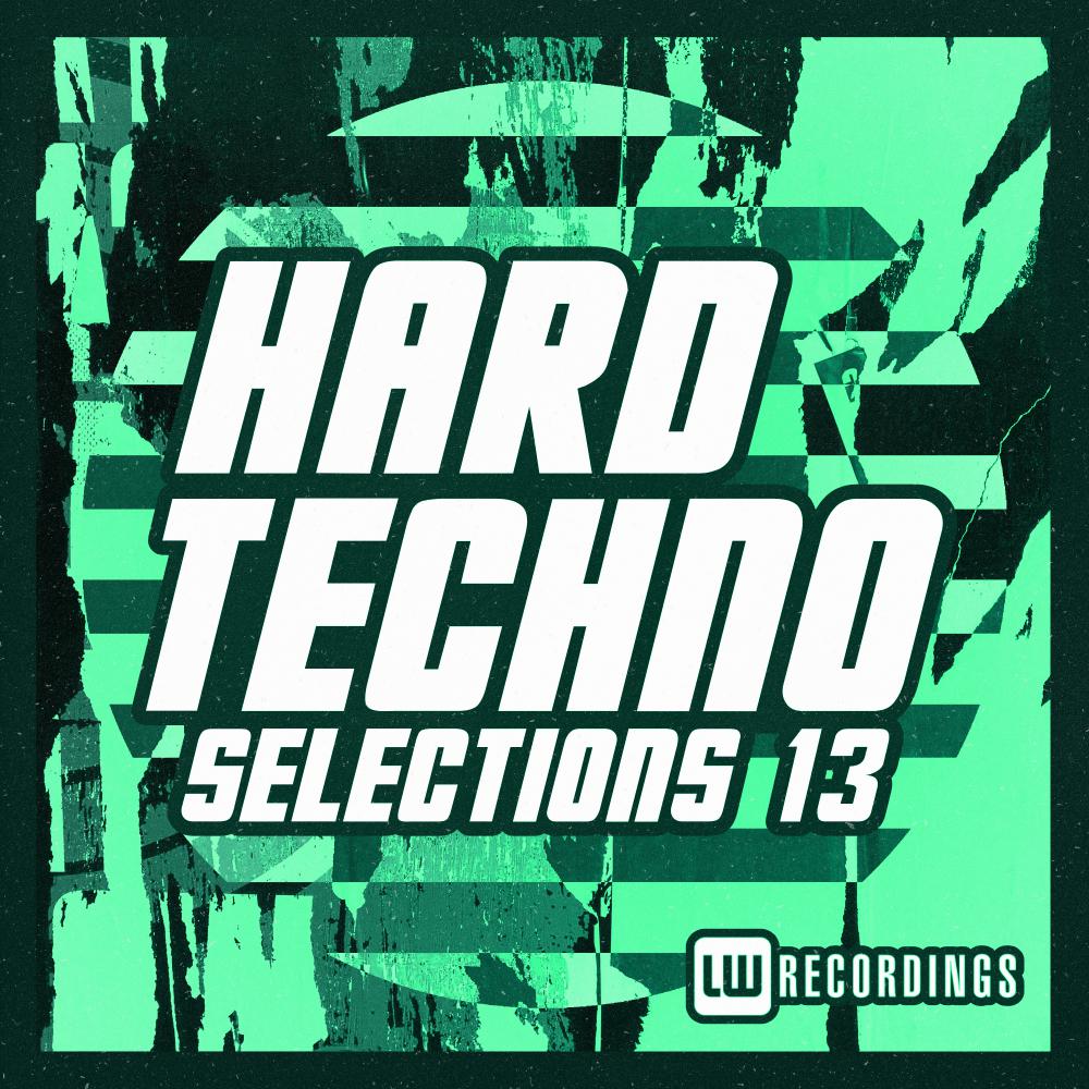 Постер альбома Hard Techno Selections, Vol. 13