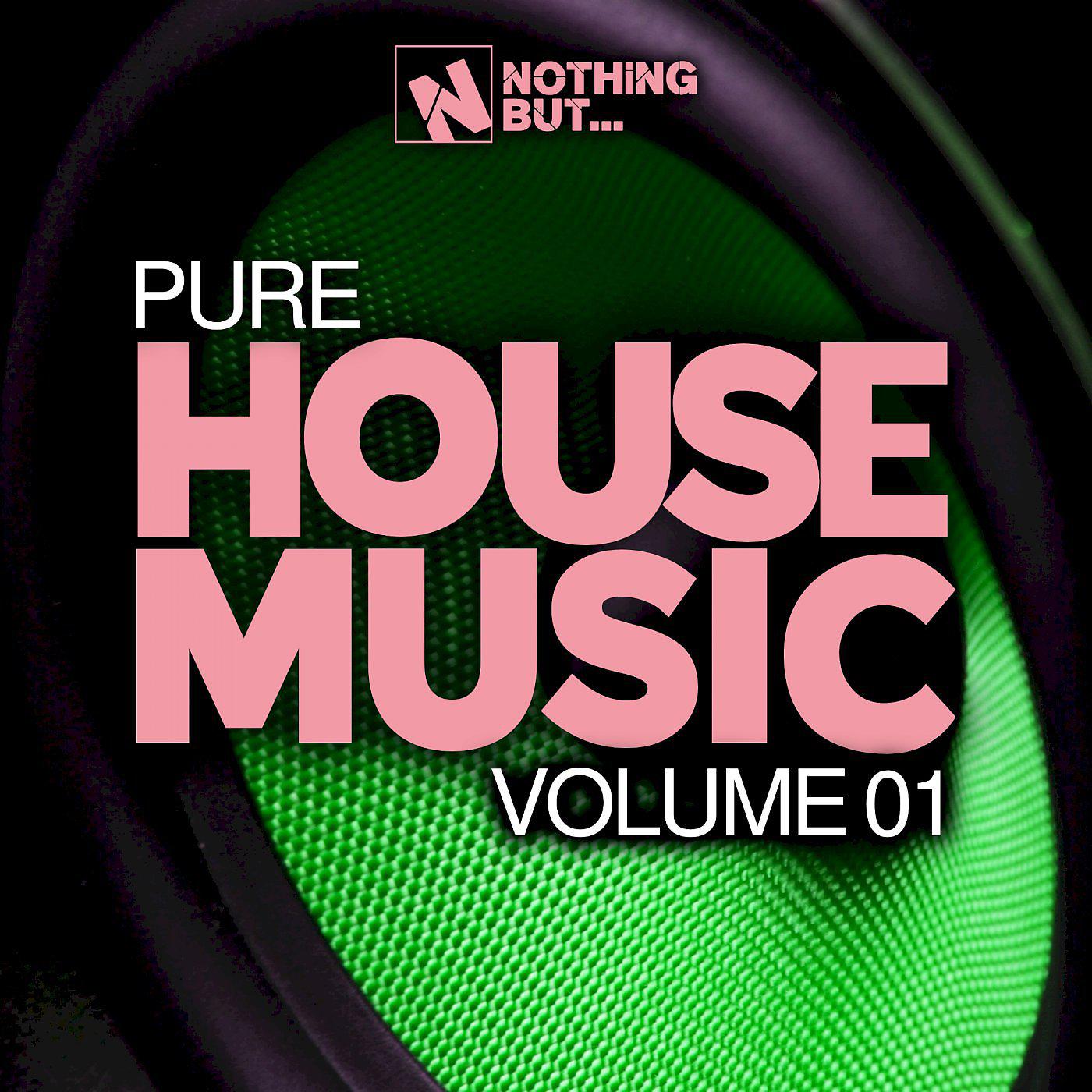 Постер альбома Nothing But... Pure House Music, Vol. 01