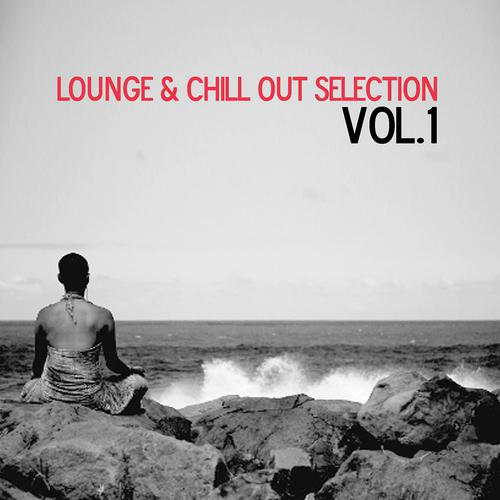 Постер альбома Lounge & Chill Out Selection, Vol. 1