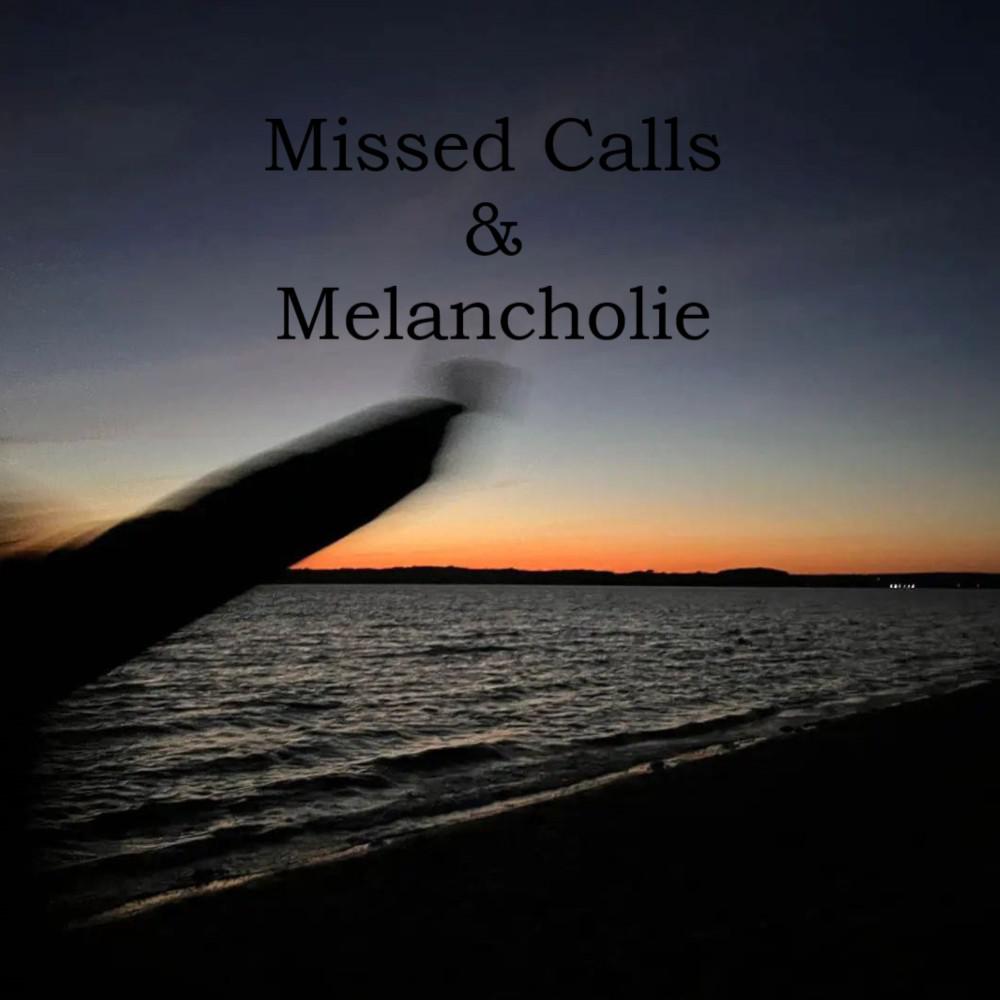Постер альбома Missed Calls & Melancholie