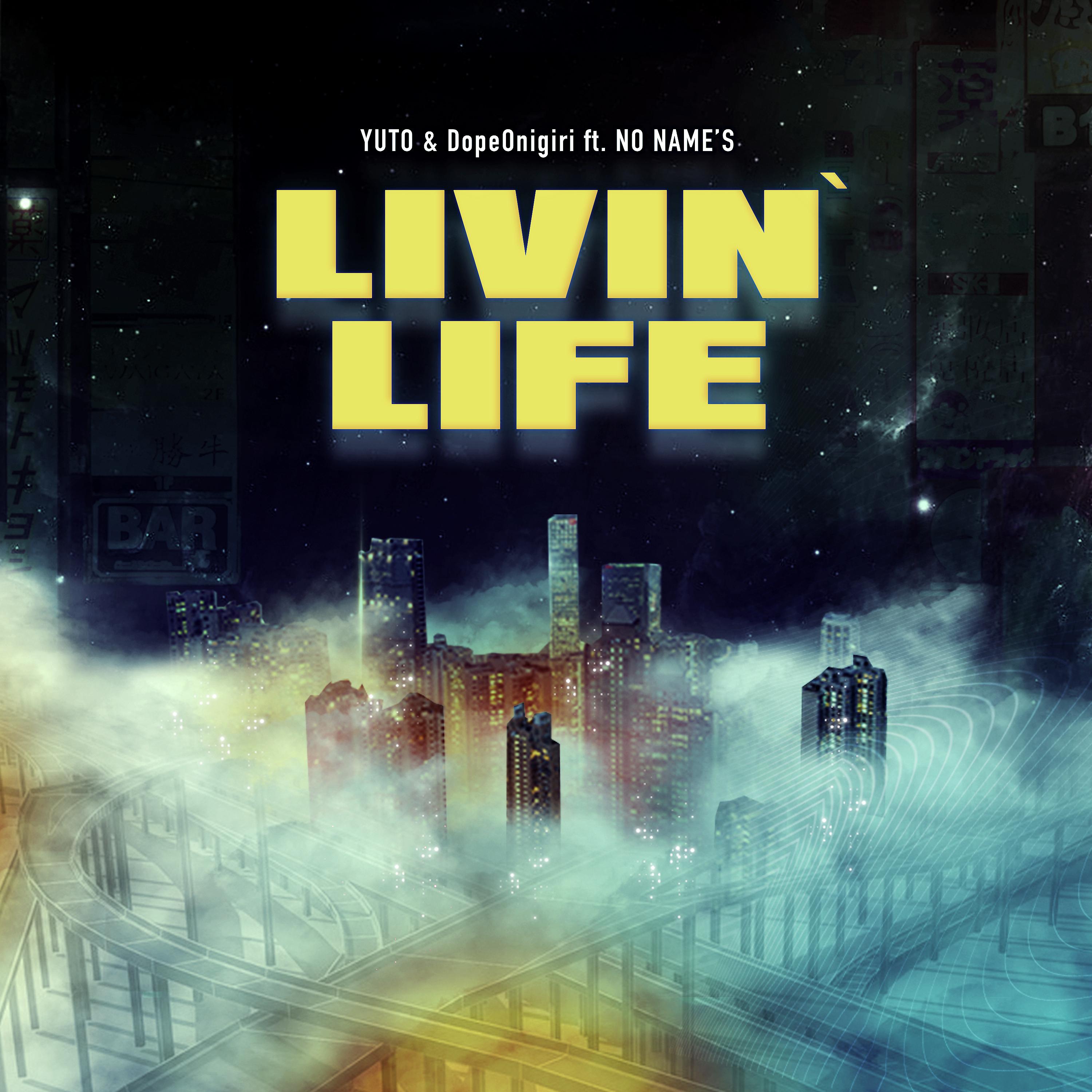 Постер альбома Livin' Life (feat. NO NAME'S)