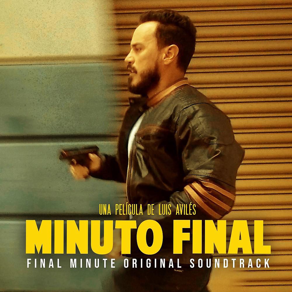 Постер альбома Minuto Final (Original Motion Picture Soundtrack)