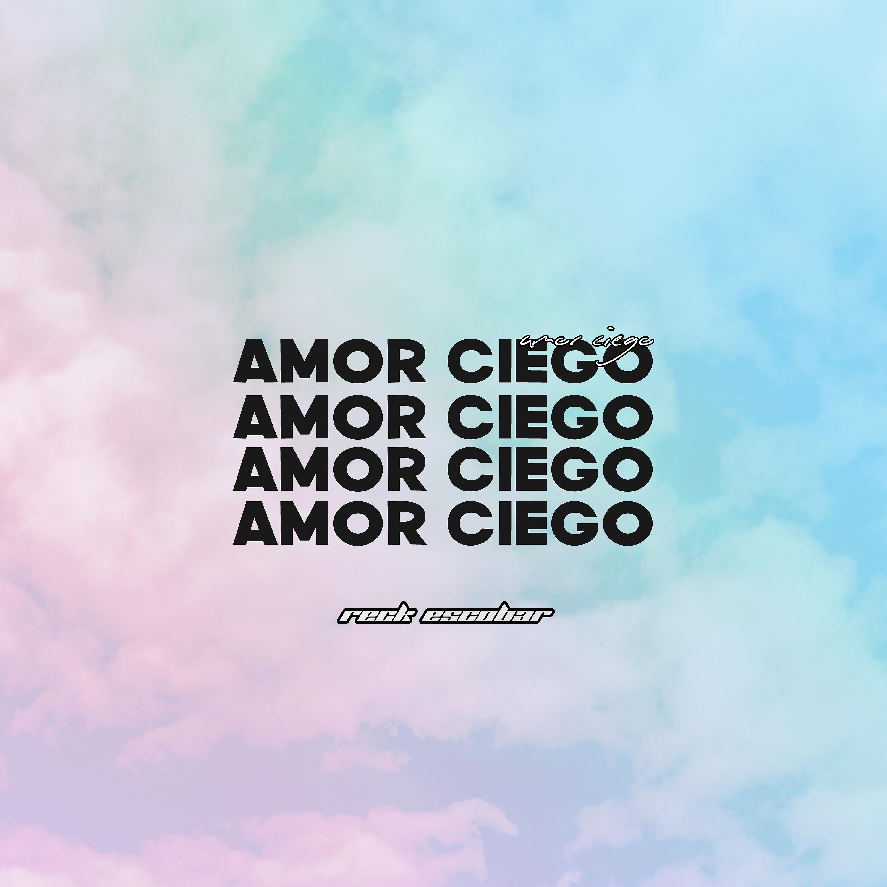 Постер альбома Amor Ciego