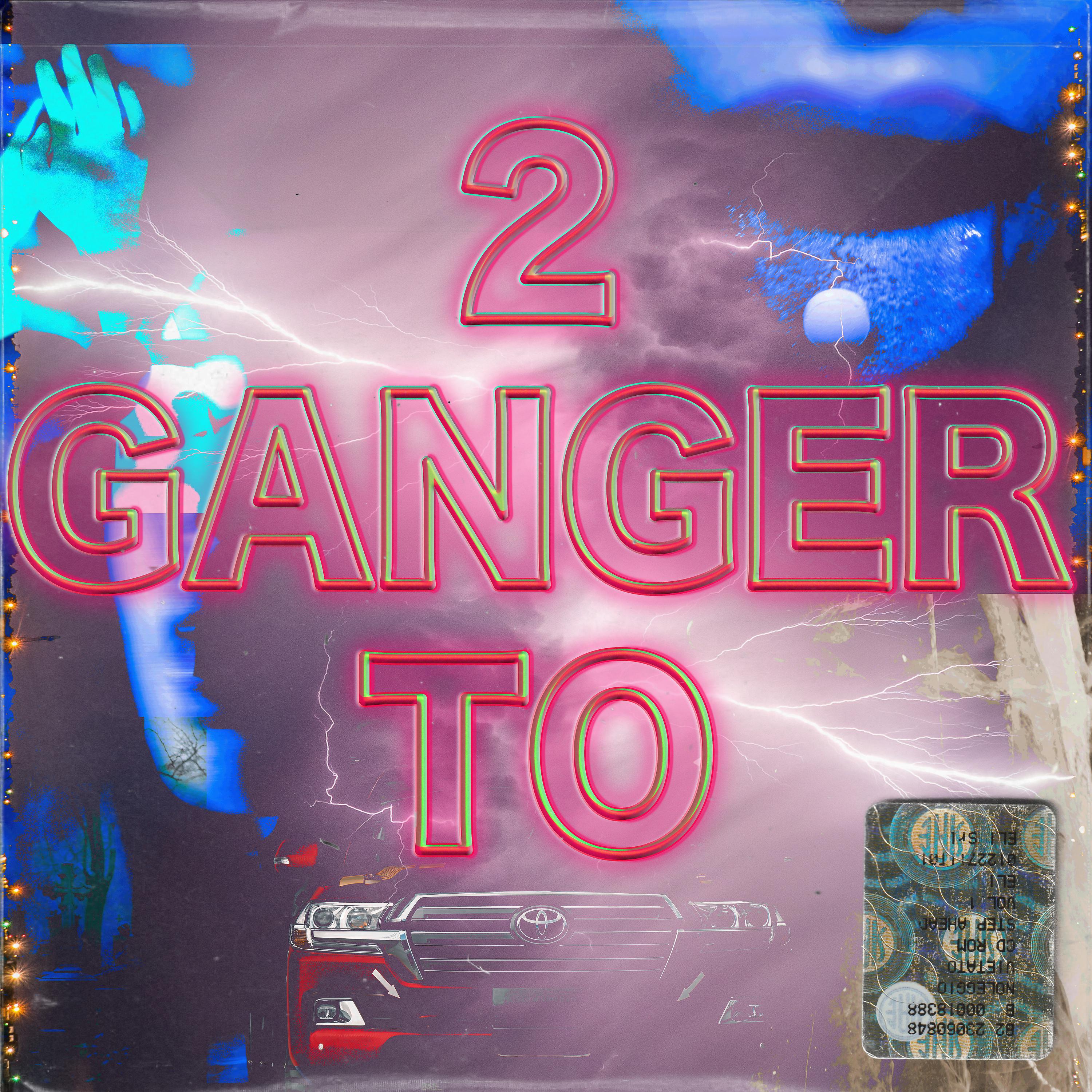 Постер альбома 2 GANGER TO