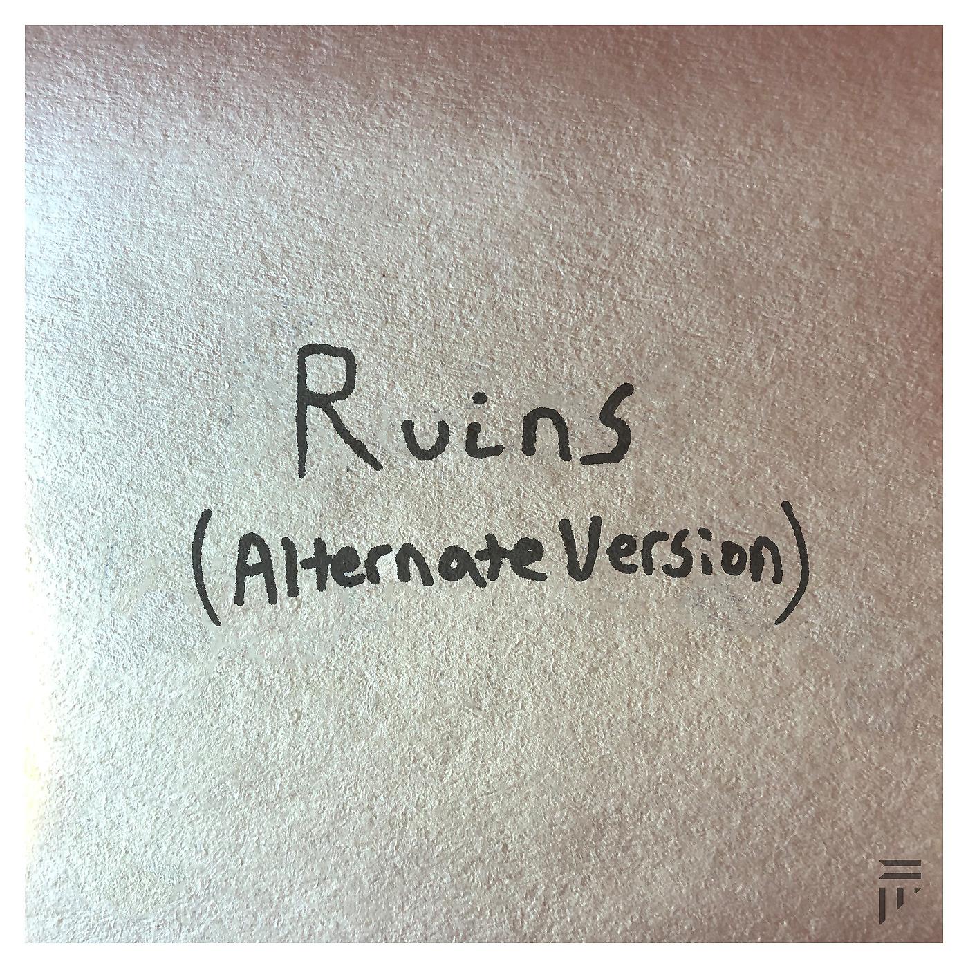 Постер альбома Ruins (Alternate Version)