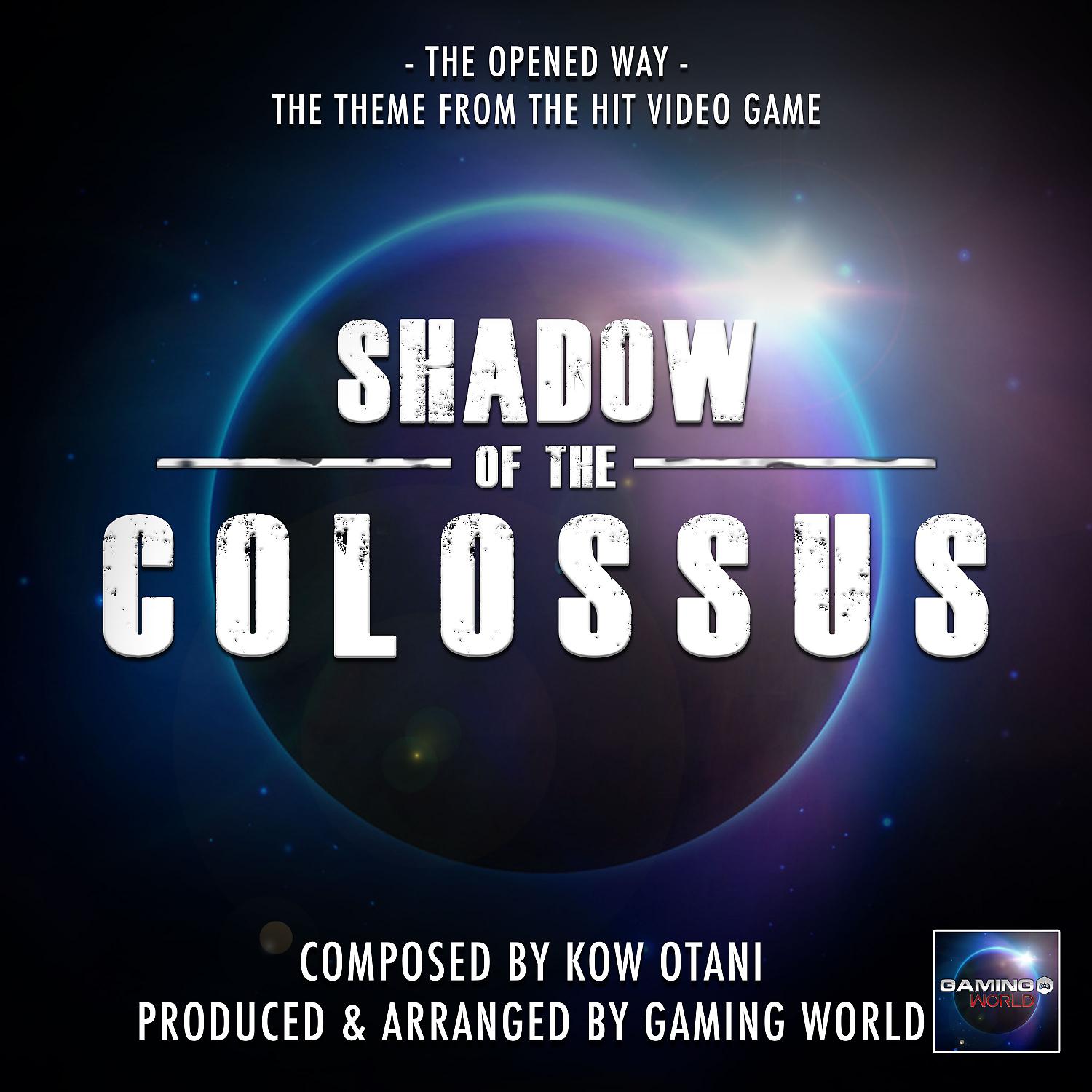 Постер альбома The Opened Way (From "Shadow Of The Colossus")