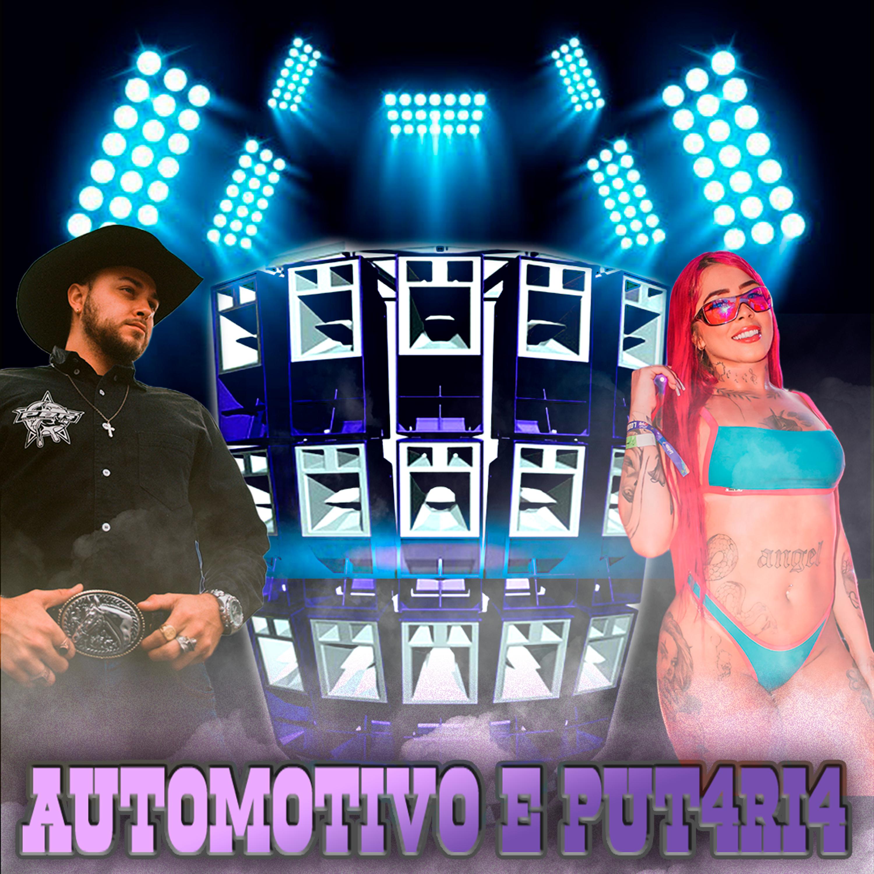 Постер альбома Automotivo e Put4Ri4