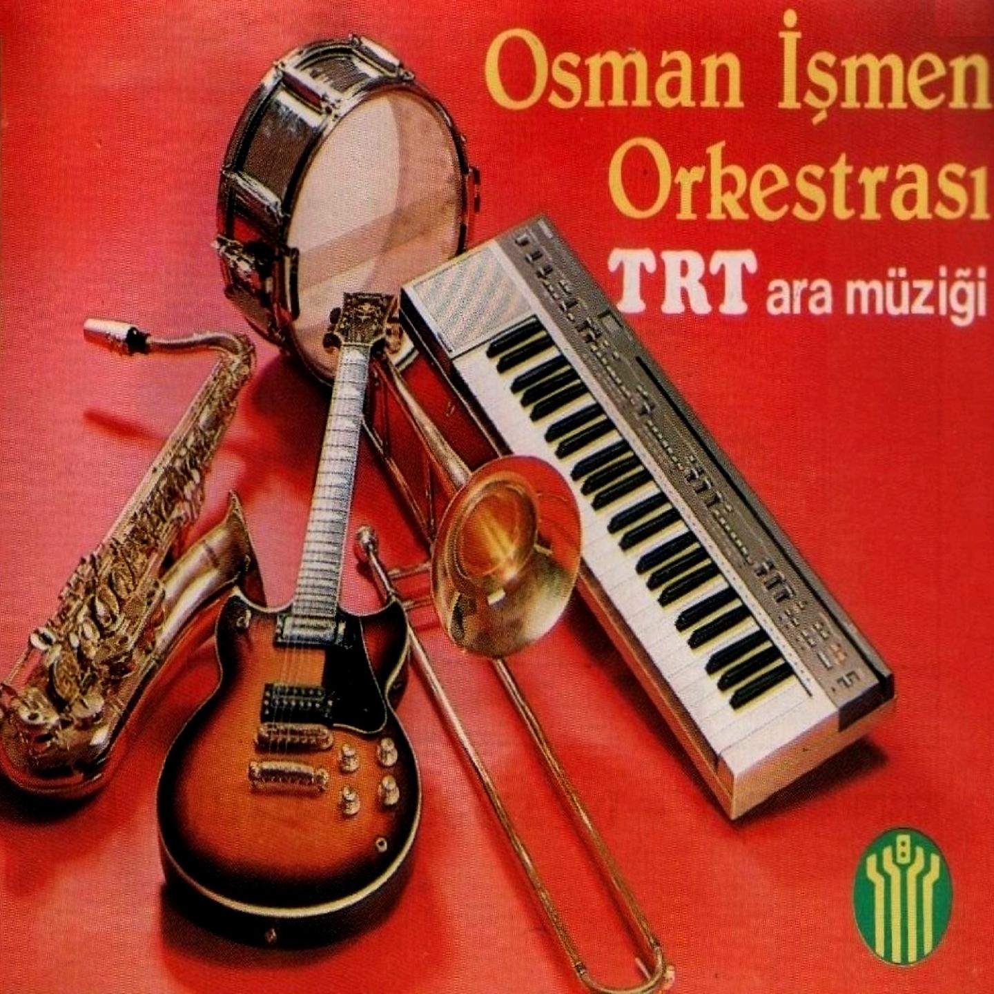 Постер альбома Osman İşmen Orkestrası TRT Ara Müziği