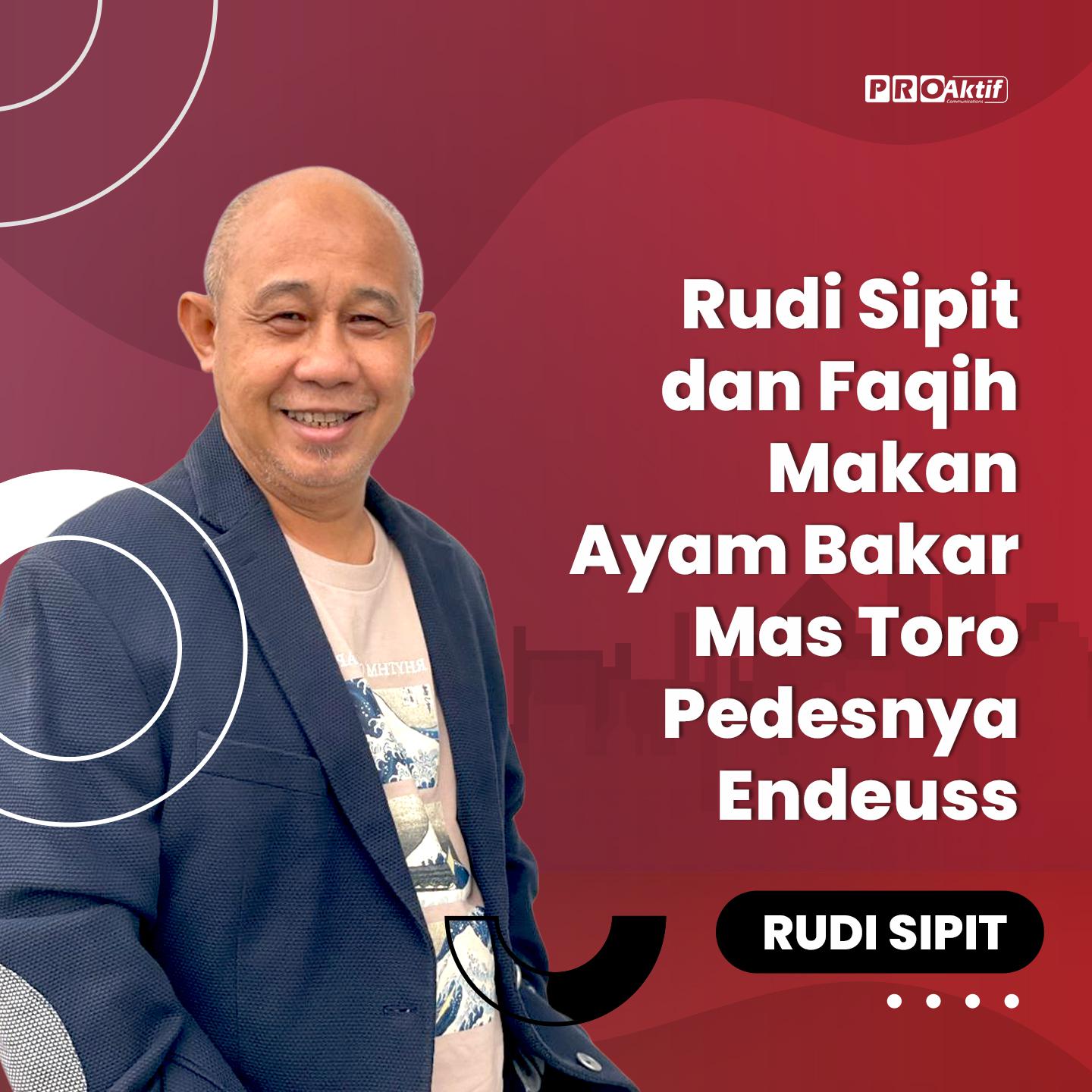 Постер альбома Rudi Sipit Dan Faqih Makan Ayam Bakar Mas Toro Pedesnya Endeuss