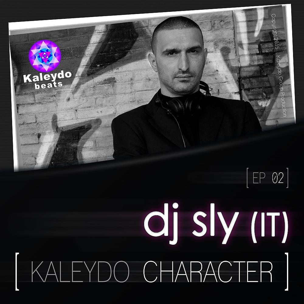 Постер альбома Kaleydo Character: Dj Sly Ep2