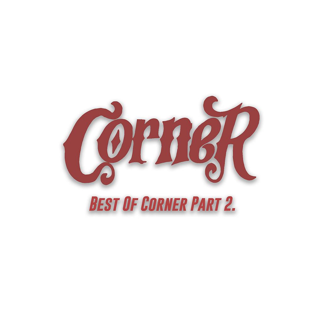 Постер альбома Best Of Corner, Pt. 2.
