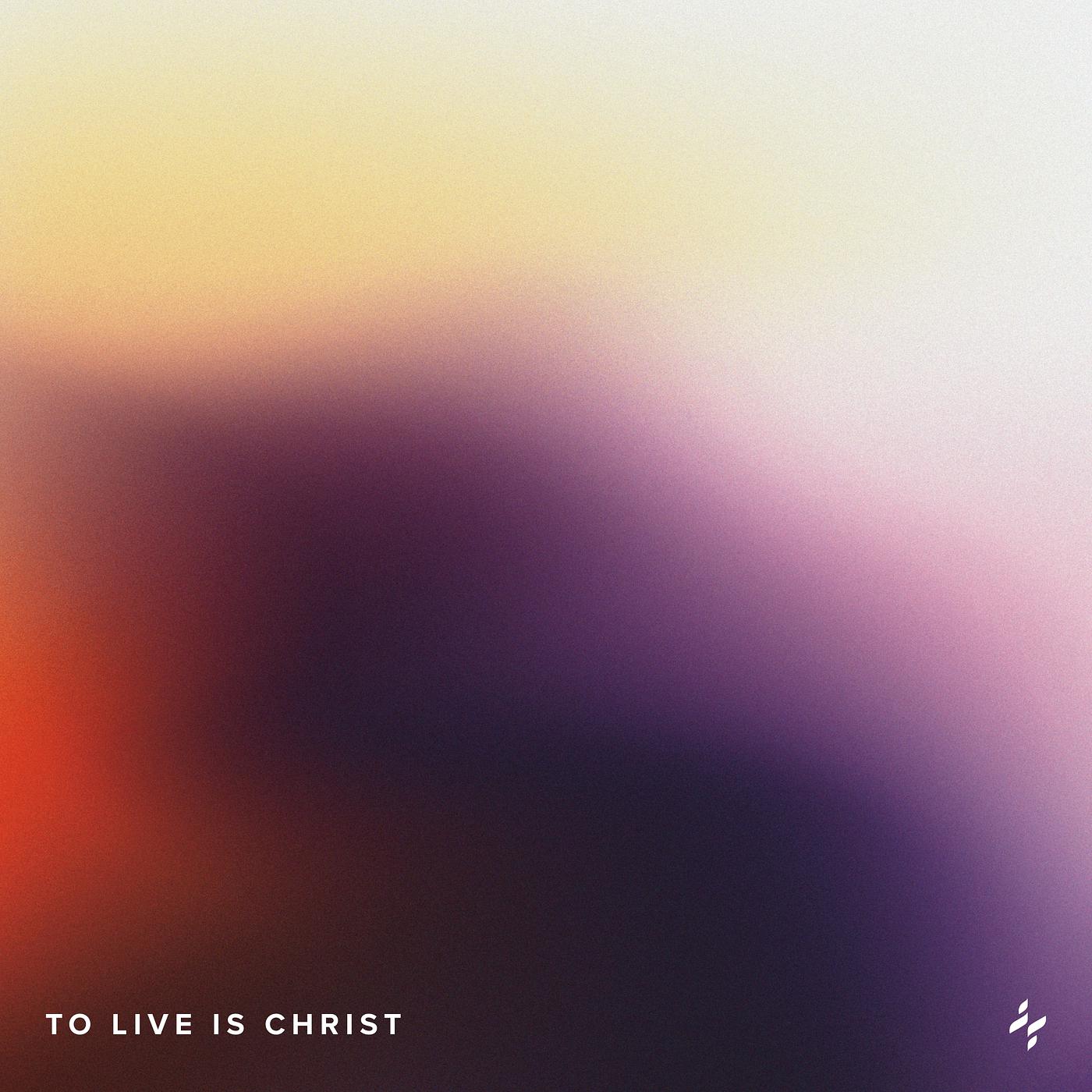 Постер альбома To Live Is Christ