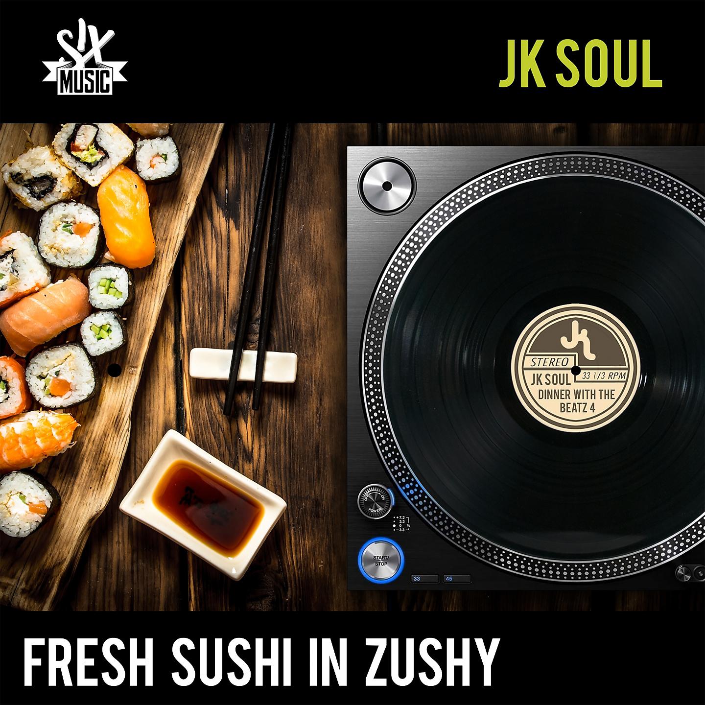 Постер альбома Fresh Sushi In Zushy