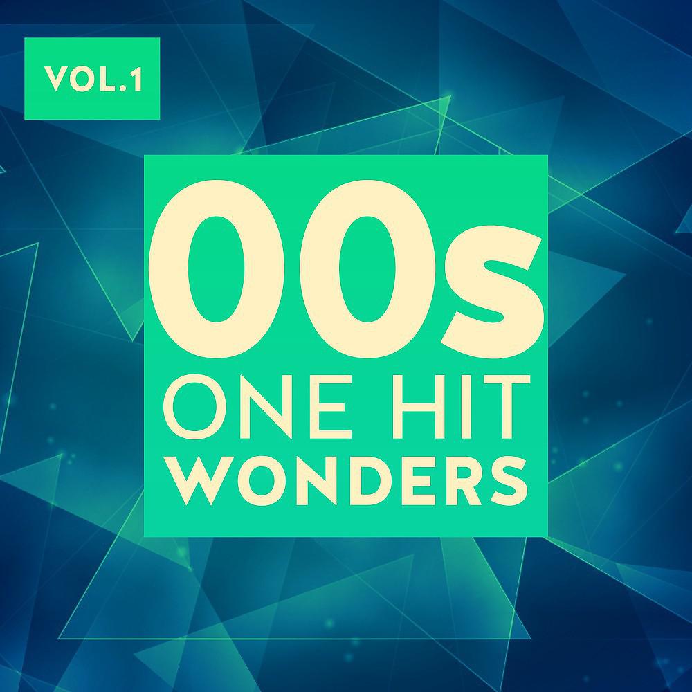 Постер альбома 00s One Hit Wonders, Vol. 1