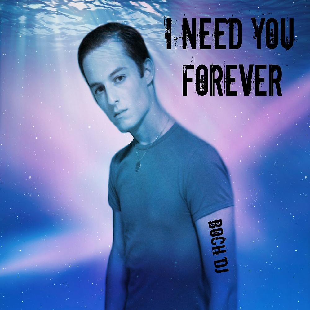 Постер альбома I Need You Forever