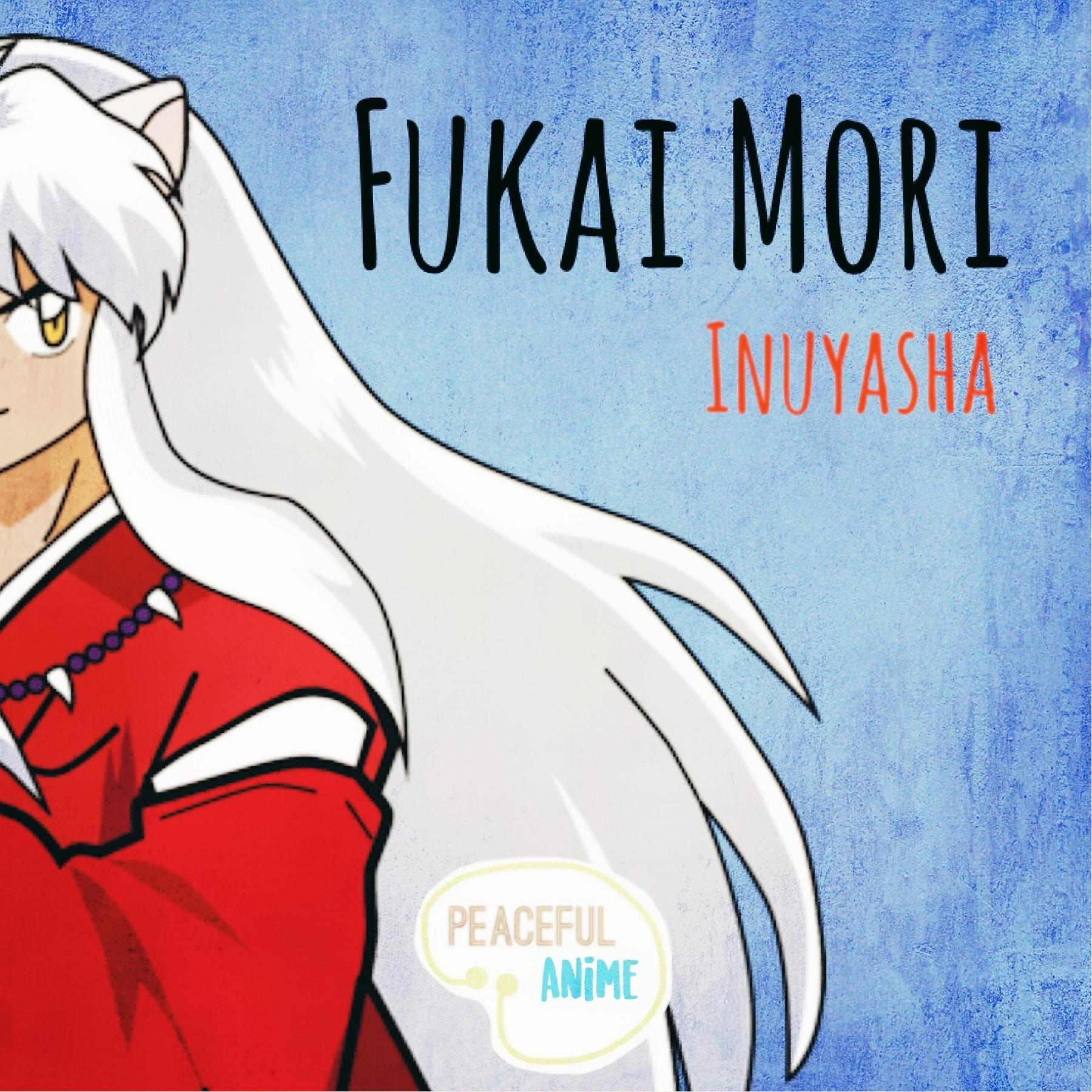 Постер альбома Fukai Mori (Inuyasha)