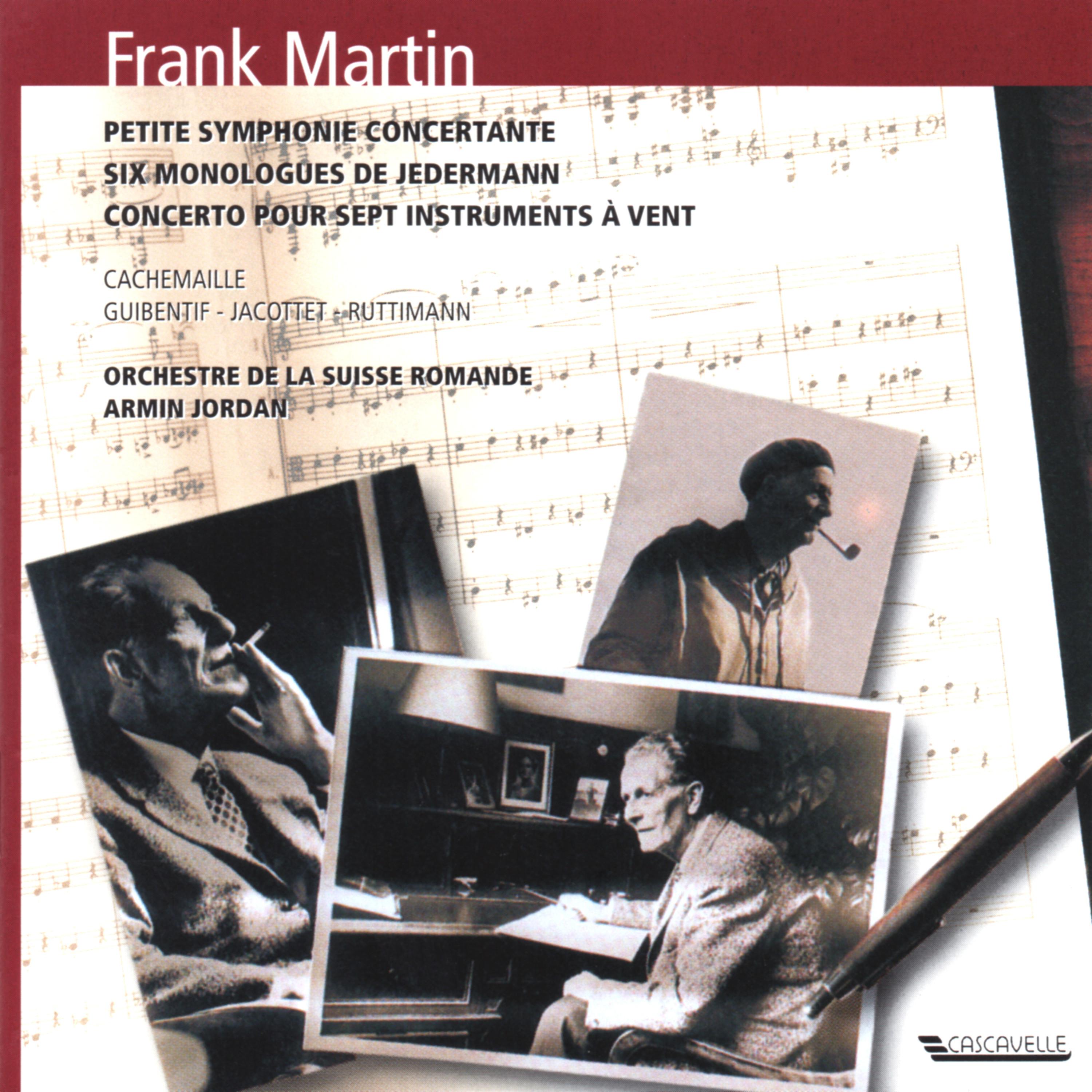 Постер альбома Frank Martin: Petite symphonie Concertante - Six Monologues from Everyman - Concerto pour sept instruments à vents