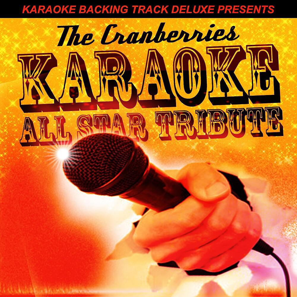 Постер альбома Karaoke Backing Track Deluxe Presents: The Cranberries EP