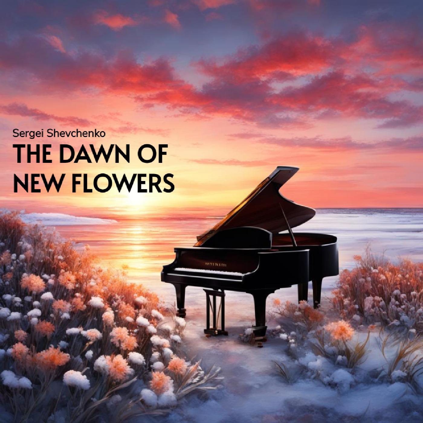 Постер альбома The Dawn of New Flowers