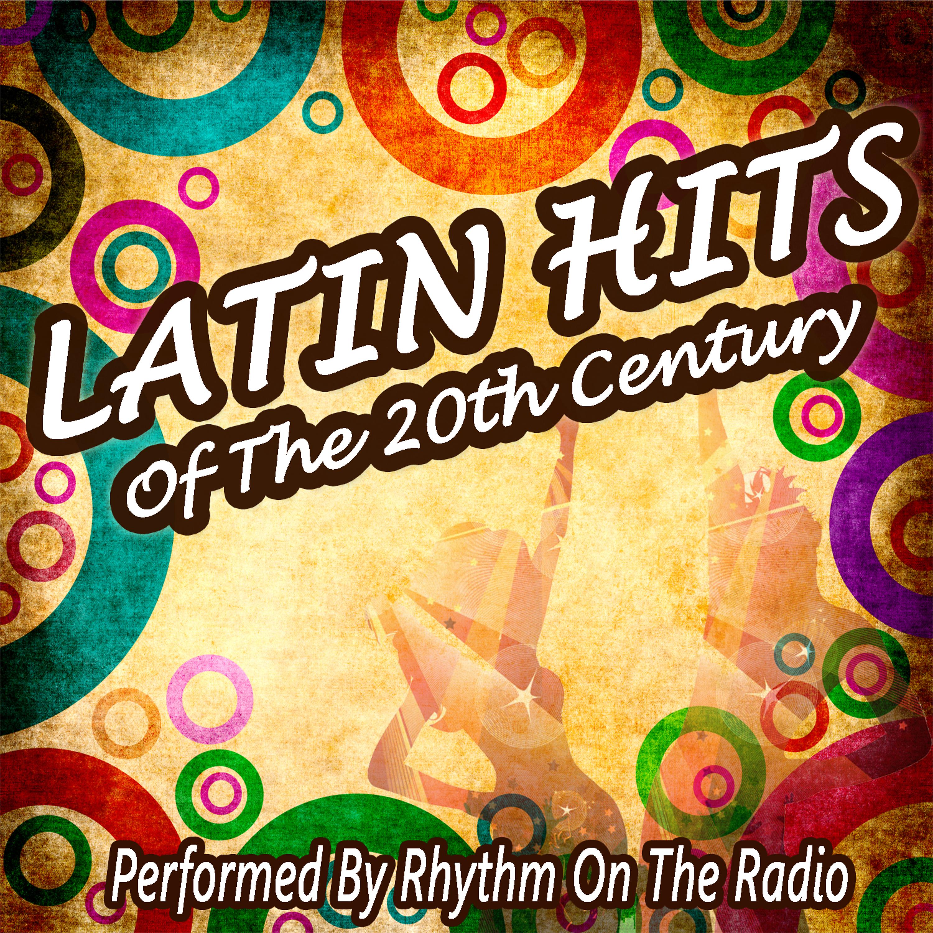Постер альбома Latin Hits of the 20th Century